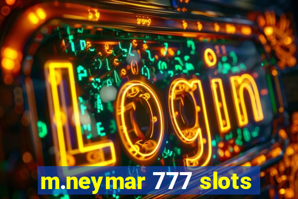 m.neymar 777 slots